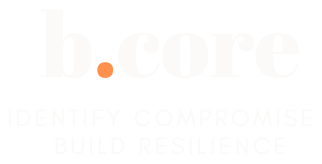 b.core — identify compromise, build resilience